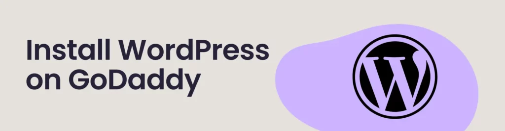 How to install WordPress on GoDaddy